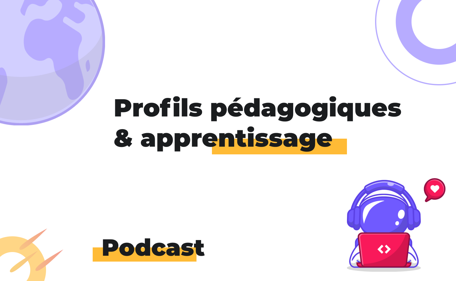 L'image affiche le sujet du podcast: Profils pédagogiques et apprentissage