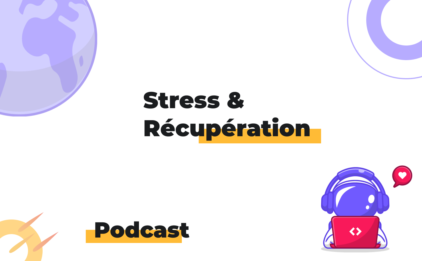 L'image affiche le sujet du podcast: Stress & récupération